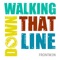 Walking Down That Line artwork