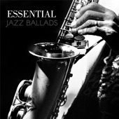 Essential Jazz Ballads (Masterpieces of Smooth and Relaxing Music) artwork