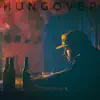 Hungover - Single album lyrics, reviews, download