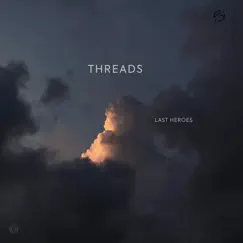 Threads by Last Heroes album reviews, ratings, credits
