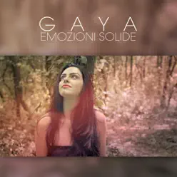 Emozioni solide - Single - Gaya Emozioni solide - Single - Gaya