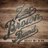 Chicken Fried (Greatest Hits Version) - Zac Brown Band Cover Art