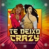 Te Deixo Crazy - Single