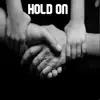 Hold On (feat. Paul Wall, Nojo18 & Chris Mitchell) - Single album lyrics, reviews, download