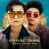 Cô Gái Vàng (feat. Tùng Viu) - Huy R