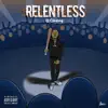 Relentless album lyrics, reviews, download