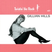 Twistin' the Rock : Gillian Hills, Vol. 9