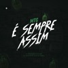 MTG É Sempre Assim by DJ ARTHUZIIN, Dj Lv Mdp, Mc Gui Andrade, Mc Faelzin, Mc Theuzyn, Dj Ph Da Serra, Dj Vitin do Pc iTunes Track 1