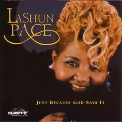 Just Because God Said It by Lashun Pace album reviews, ratings, credits