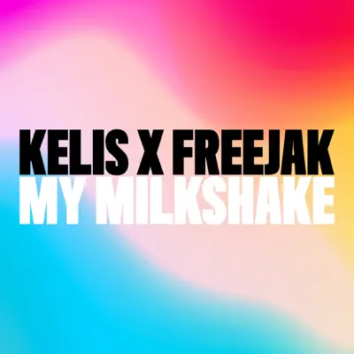 My Milkshake - Single - Kelis