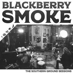 The Southern Ground Sessions - EP - Blackberry Smoke