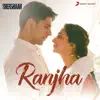 Ranjha (From "Shershaah") - Single album lyrics, reviews, download