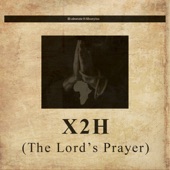 X2h (The Lord's Prayer) [feat. Khanyisa] artwork