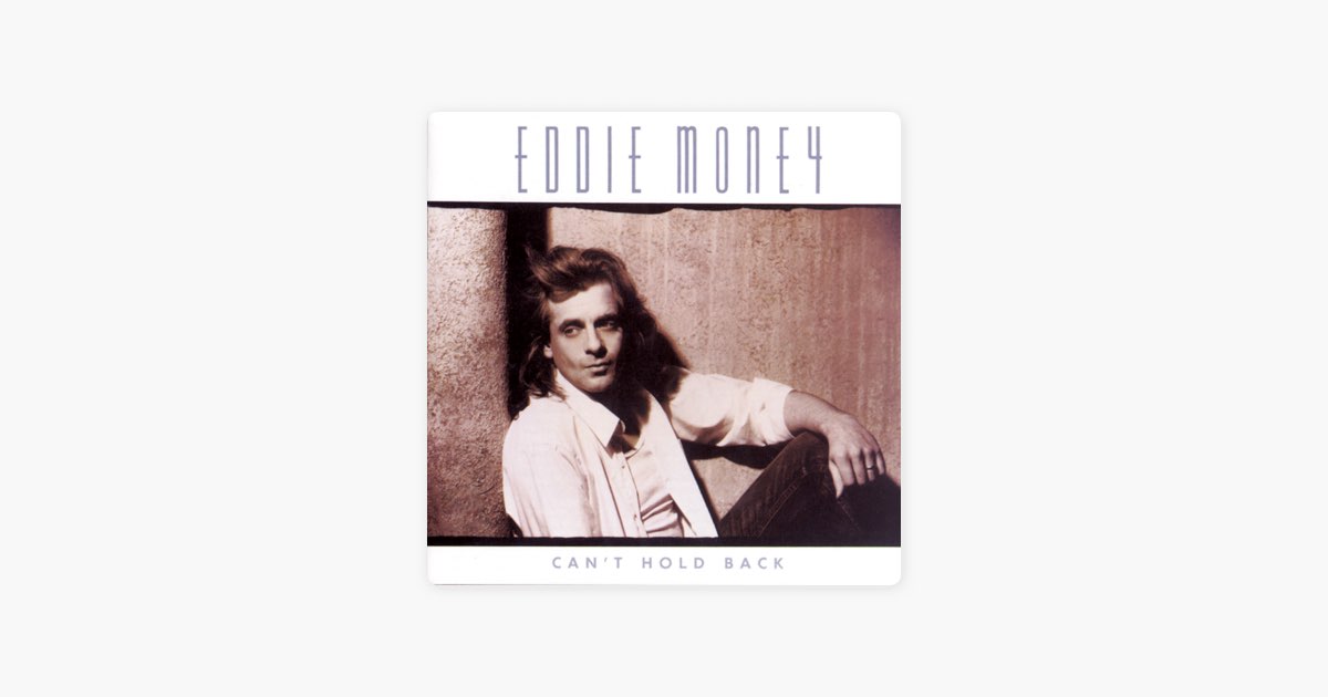 Eddie money can't hold back. Eddie money 2007 wanna go back.