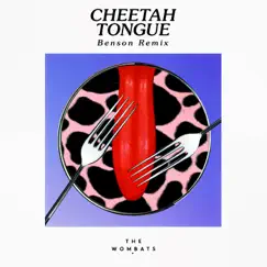 Cheetah Tongue (Benson Remix) - Single by The Wombats album reviews, ratings, credits