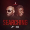 Searching (feat. Bongos Ikwue) - Single
