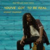 You've Got to Be Real - Single