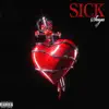 Sick - Single album lyrics, reviews, download