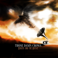 Those Damn Crows - Murder and the Motive artwork