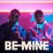 Be Mine (feat. Patoranking) - Djodje lyrics