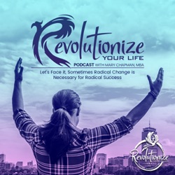 Revolutionize Your Life Podcast