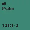 Psalm 121:1-2 (feat. Aaron Strumpel) - Single album lyrics, reviews, download