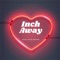 Inch Away - Issac Ryan Brown lyrics