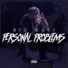 Personal Problems album lyrics, reviews, download