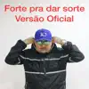 Stream & download Forte Pra dar Sorte - Single