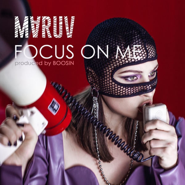 MARUV - Focus on Me