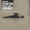 Yoga for Stretch: Protect Your Energy, Yoga Poses for 2 Easy, Meditation 7 Chakras album lyrics, reviews, download