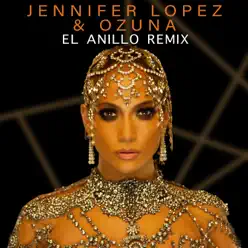 El Anillo (Remix) - Single - Jennifer Lopez