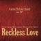 Reckless Love (Studio Track) - Aaron Pelsue Band lyrics