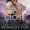 Holding You Close (Noah & Katie duet #2) (Lawton Ridge Duet Series, Book 4) (Unabridged)