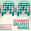 Shubert Greatest Works