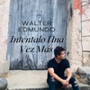 Walter Edmundo - Llamame Si Me Necesitas