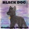 Black Dog - drastically Reduced lyrics