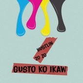 Gusto Ko Ikaw (feat. Hustlin) artwork