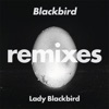 Blackbird (Remixes) - EP