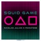 Squid Game - The Original - Nicolas Julian & Paratone lyrics
