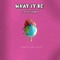 What it Be (feat. YEEZY$wORLD) - Lawson lyrics