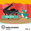 Baby Bach: Baby Einstein Classics, Vol. 2