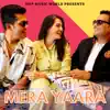 Mera Yaara(Dosti Song) - Single album lyrics, reviews, download