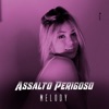 Assalto Perigoso by Melody iTunes Track 1