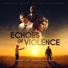 Echoes of Violence (Original Motion Picture Soundtrack) - EP artwork