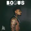 Bogus (feat. BlueBucksClan) - Single album lyrics, reviews, download