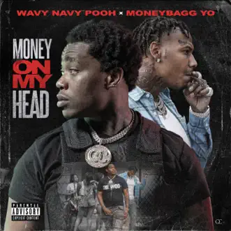 Money on My Head (feat. Moneybagg Yo) - Single by Wavy Navy Pooh album reviews, ratings, credits