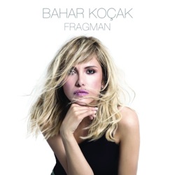 Bahar Koçak - Fragman