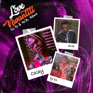 love nwantiti (feat. Axel & Dj Yo!) [Remix] - Single