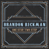 Brandon Rickman - One Step, Two Step